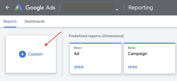 Screen shot of where to create a custom report in Google Ads Reports