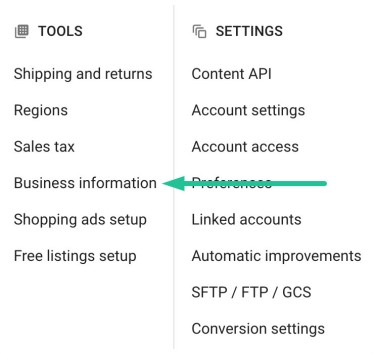 Screen grab of the Tools &amp;amp;amp;amp;amp;amp;amp;amp;amp;amp;amp;amp;amp;amp;amp;amp;amp;amp;amp;amp;amp;amp;amp;amp;amp;amp;amp;amp;amp;amp;amp;amp;amp;amp;amp;amp;amp;amp;amp;amp;amp;amp;amp;amp;amp;amp;amp;amp;amp;amp;amp;amp;amp;amp;amp;amp;amp;amp;amp;amp;amp;amp;amp;amp;amp;amp;amp;amp;amp;amp;amp;amp;amp;amp;amp;amp;amp;amp;amp;amp;amp;amp;amp;amp;amp;amp;amp;amp;amp;amp;amp;amp;amp;amp;amp;amp;amp;amp;amp;amp;amp;amp;amp;amp;amp;amp;amp;amp;amp;amp;amp;amp;amp;amp;amp;amp;amp;amp;amp;amp;amp;amp;amp;amp;amp;amp;amp;amp;amp;amp;amp;amp;amp;amp;amp;amp;amp;amp;amp;amp;amp;amp;amp;amp;amp;amp;amp;amp;amp;amp;amp;amp;amp;amp;amp;amp;amp;amp;amp;amp;amp;amp;amp;amp;amp;amp;amp;amp;amp;amp;amp;amp;amp;amp;amp;amp;amp;amp;amp;amp;amp;amp;amp;amp;amp;amp;amp;amp;amp;amp;amp;amp;amp;amp;amp;amp;amp;amp;amp;amp;amp;amp;amp;amp;amp;amp;amp;amp;amp; Settings menu in Google Merchant Center, indicating where to access 'Business information' settings.