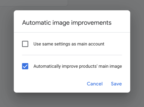 Screen grab of popup in Merchant center interface, where Automatically improve products main image is turned on